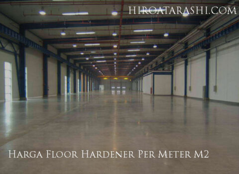 Harga Floor Hardener Per Meter M2